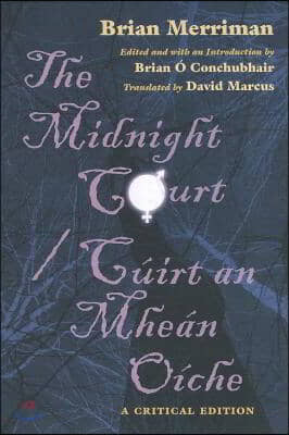 Midnight Court/Cuirt an Mhean Oiche: A Critical Edition