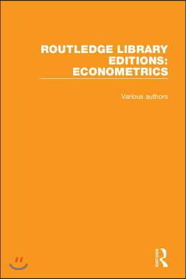 Routledge Library Editions: Econometrics