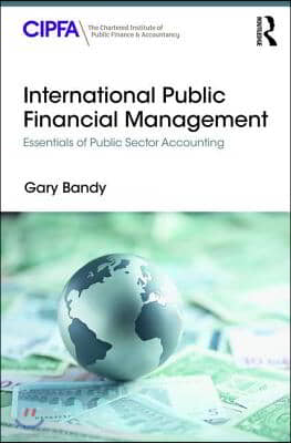 International Public Financial Management: Essentials of Public Sector Accounting