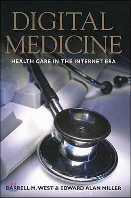 Digital Medicine: Health Care in the Internet Era