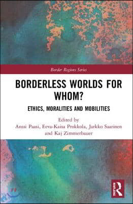 Borderless Worlds for Whom?