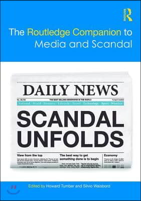 Routledge Companion to Media and Scandal