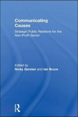 Communicating Causes: Strategic public relations for the non-profit sector