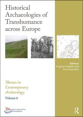 Historical Archaeologies of Transhumance across Europe