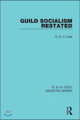 Guild Socialism Restated