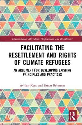 Facilitating the Resettlement and Rights of Climate Refugees