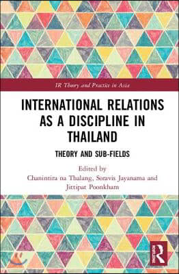 International Relations as a Discipline in Thailand