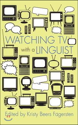 Watching TV with a Linguist