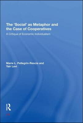 &#39;Social&#39; as Metaphor and the Case of Cooperatives