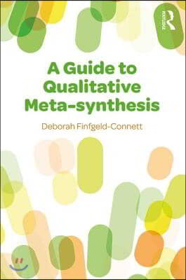 A Guide to Qualitative Meta-synthesis