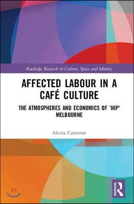 Affected Labour in a Caf&#233; Culture