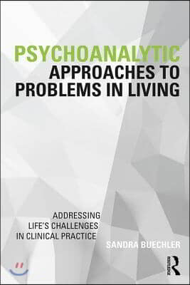 Psychoanalytic Approaches to Problems in Living