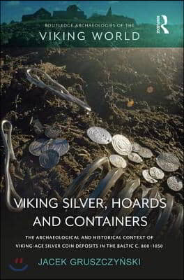 Viking Silver, Hoards and Containers