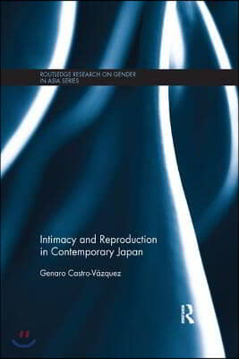 Intimacy and Reproduction in Contemporary Japan