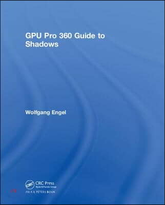 GPU Pro 360 Guide to Shadows