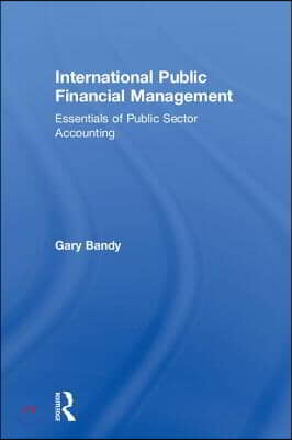 International Public Financial Management: Essentials of Public Sector Accounting