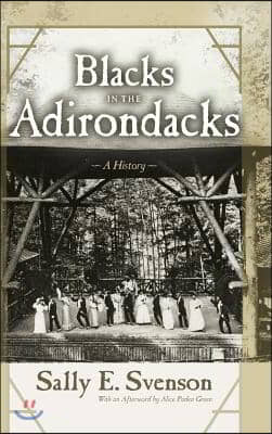 Blacks in the Adirondacks: A History