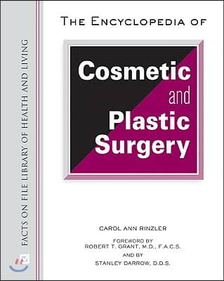 The Encyclopedia of Cosmetic and Plastic Surgery