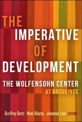 The Imperative of Development: The Wolfensohn Center at Brookings