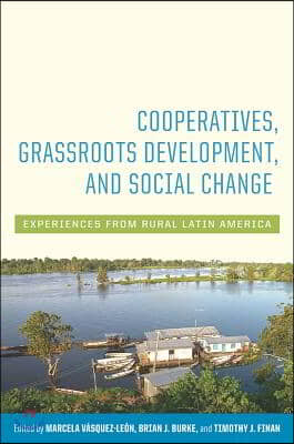 Cooperatives, Grassroots Development, and Social Change