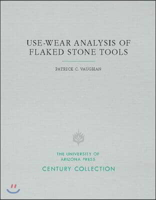 Use-Wear Analysis of Flaked Stone Tools
