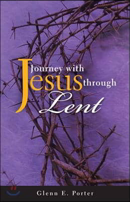 Journey with Jesus Through Lent