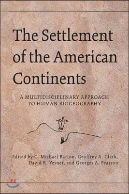 The Settlement of the American Continents: A Multidisciplinary Approach to Human Biogeography