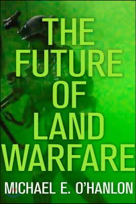 The Future of Land Warfare