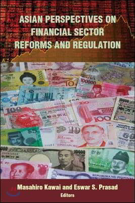 Asian Perspectives on Financial Sector Reforms and Regulation