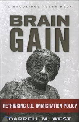 Brain Gain: Rethinking U.S. Immigration Policy