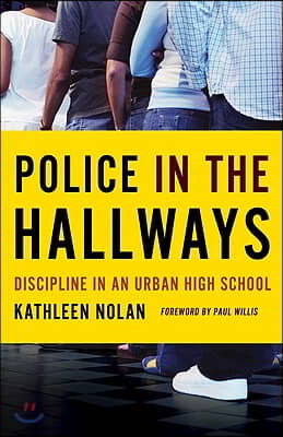 Police in the Hallways: Discipline in an Urban High School