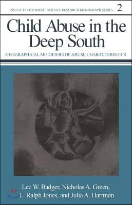 Child Abuse in the Deep South: Geographical Modifiers of Abuse Characteristics Volume 2