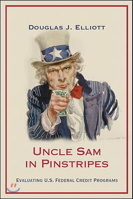 Uncle Sam in Pinstripes: Evaluating U.S. Federal Credit Programs