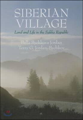 Siberian Village: Land and Life in the Sakha Republic