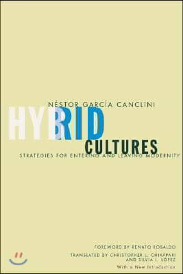 Hybrid Cultures: Strategies for Entering and Leaving Modernity