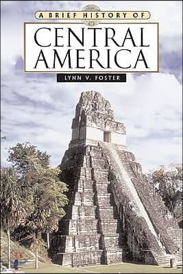 A Brief History of Central America, Second Edition