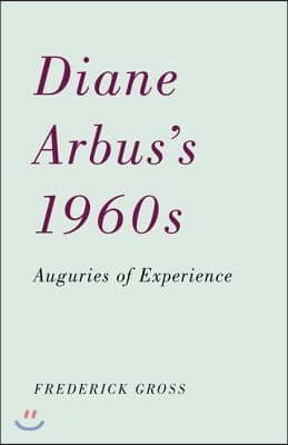 Diane Arbus's 1960s