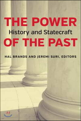 The Power of the Past: History and Statecraft