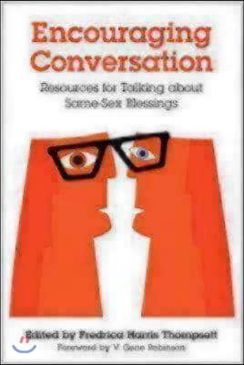 Encouraging Conversations: Resources for Talking about Same-Sex Blessings