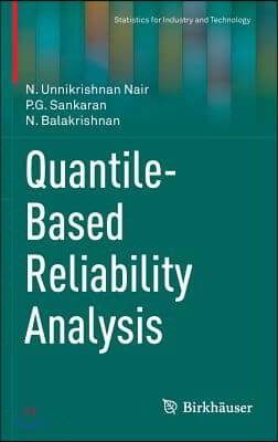 Quantile-Based Reliability Analysis