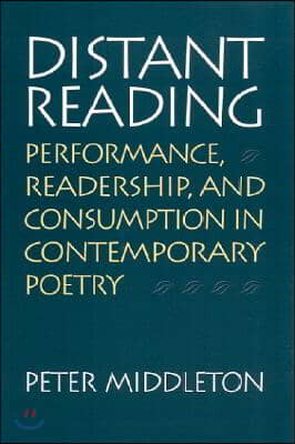 Distant Reading: Performance, Readership, and Consumption in Contemporary Poetry