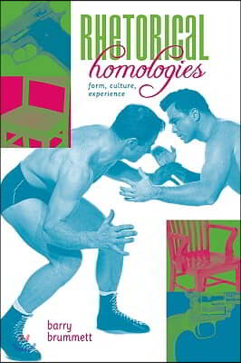 Rhetorical Homologies: Form, Culture, Experience