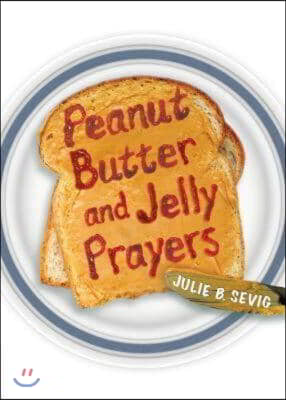 Peanut Butter and Jelly Prayers