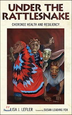 Under the Rattlesnake: Cherokee Health and Resiliency