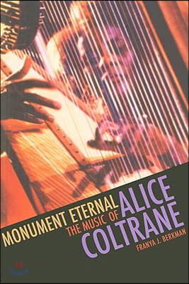 Monument Eternal: The Music of Alice Coltrane