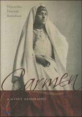 Carmen, a Gypsy Geography