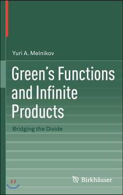 Green&#39;s Functions and Infinite Products: Bridging the Divide