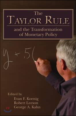 The Taylor Rule and the Transformation of Monetary Policy