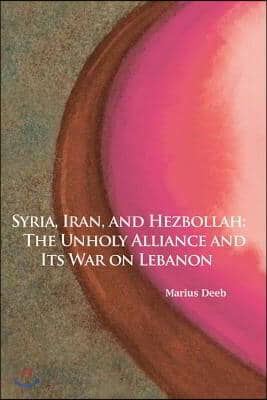 Syria, Iran, and Hezbollah Volume 640