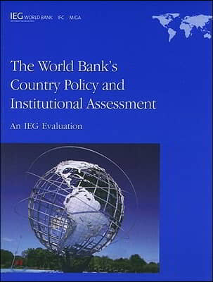 The World Bank's Country Policy and Institutional Assessment: An IEG Evaluation